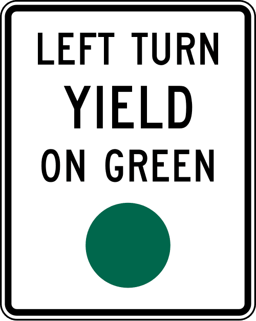Sign referenced by the question: You're waiting to turn left at an intersection and see this sign beside your lane. The signal in front of you is a stead